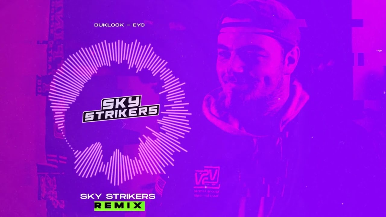 Duklock   EYO Sky Strikers Remix