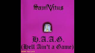 Saint Vitus / H.A.A.G. (Hell Ain&#39;t a Game)