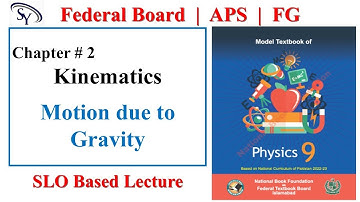 Motion due to Gravity | Chapter 2 | Kinematics | NBF Physics 9 | Federal Board