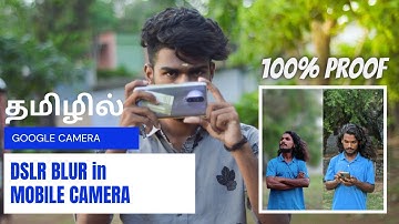 DSLR BLUR BACKGROUND PHOTO IN GOOGLE CAMERA APP |  TAMIL | @PhotographyTamizha