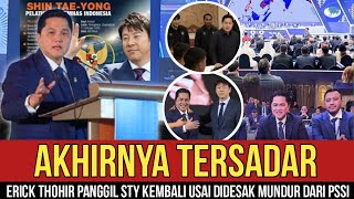 AKHIRNYA TERSADAR ‼️ERICK THOHIR PANGGIL SHIN TAE YOUNG KEMBALI USAI DIDESAK MUNDUR DARI KETUM PSSI