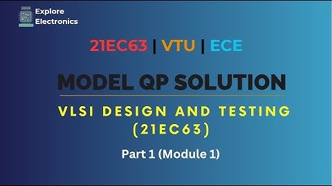 VLSI Design & Testing Model Question Paper Solutions | Part 1