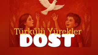 Dost - Türkülü Yürekler
