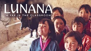 LUNANA: A YAK IN THE CLASSROOM (Oscar Nominee)