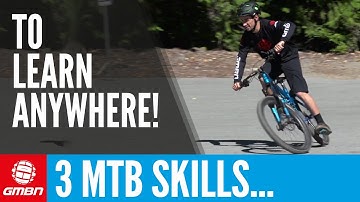 3 MTB Skills You Can Learn Anywhere | Essential Mountain Bike Skills