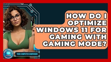 How Do I Optimize Windows 11 For Gaming With Gaming Mode? - Your Computer Companion
