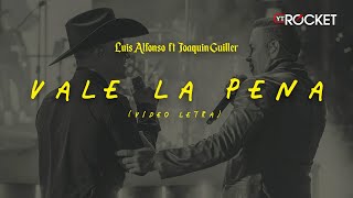 Vale La Pena (En Vivo) - Luis Alfonso x Joaquín Guiller | Video Letra