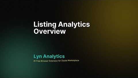 Zazzle Listing Analytics : Overview | Lyn Analytics For Zazzle Browser Extension |  Zazzle Tutorial