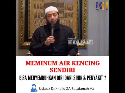 Meminum Air Kencing Sendiri - Ustadz Khalid Basalamah