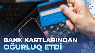 Hacıqabulda Bank Kartlarından Oğurluq Edən Kiberdələduz Saxlanılıb