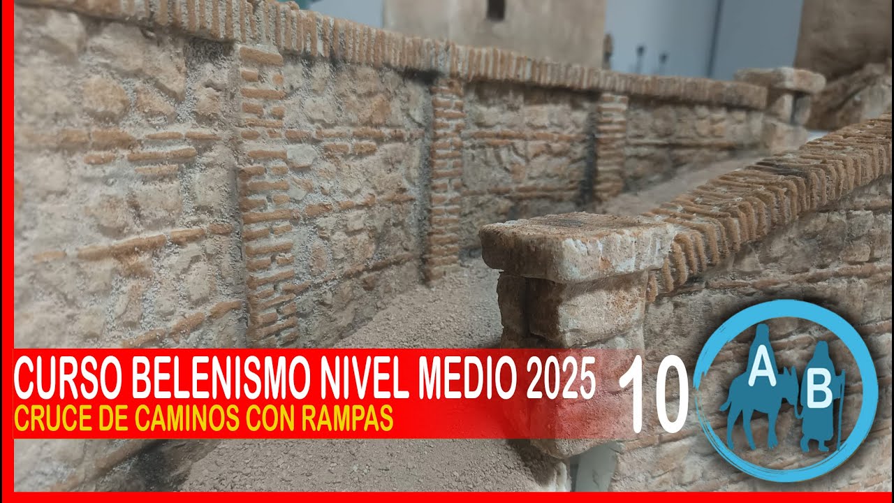 🟡 CURSO DE BELENISMO NIVEL MEDIO 10 - Cruce de caminos con rampas