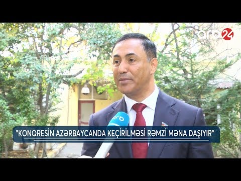 "Konqresin Azərbaycanda keçirilməsi rəmzi məna daşıyır" (30.10.2019) - ARB 24 (Xəbərlər)
