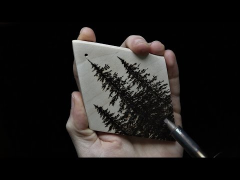 Burning Trees (As in pyrography. I am not actually burning trees)