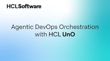 Redefining DevOps Orchestration with HCLUnO Agentic AI - HCLUnO Use Case