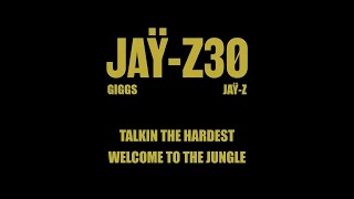 Giggs & JAŸ-Z - TALKIN THE HARDEST / WELCOME TO THE JUNGLE (JAŸ-Z30 Version)