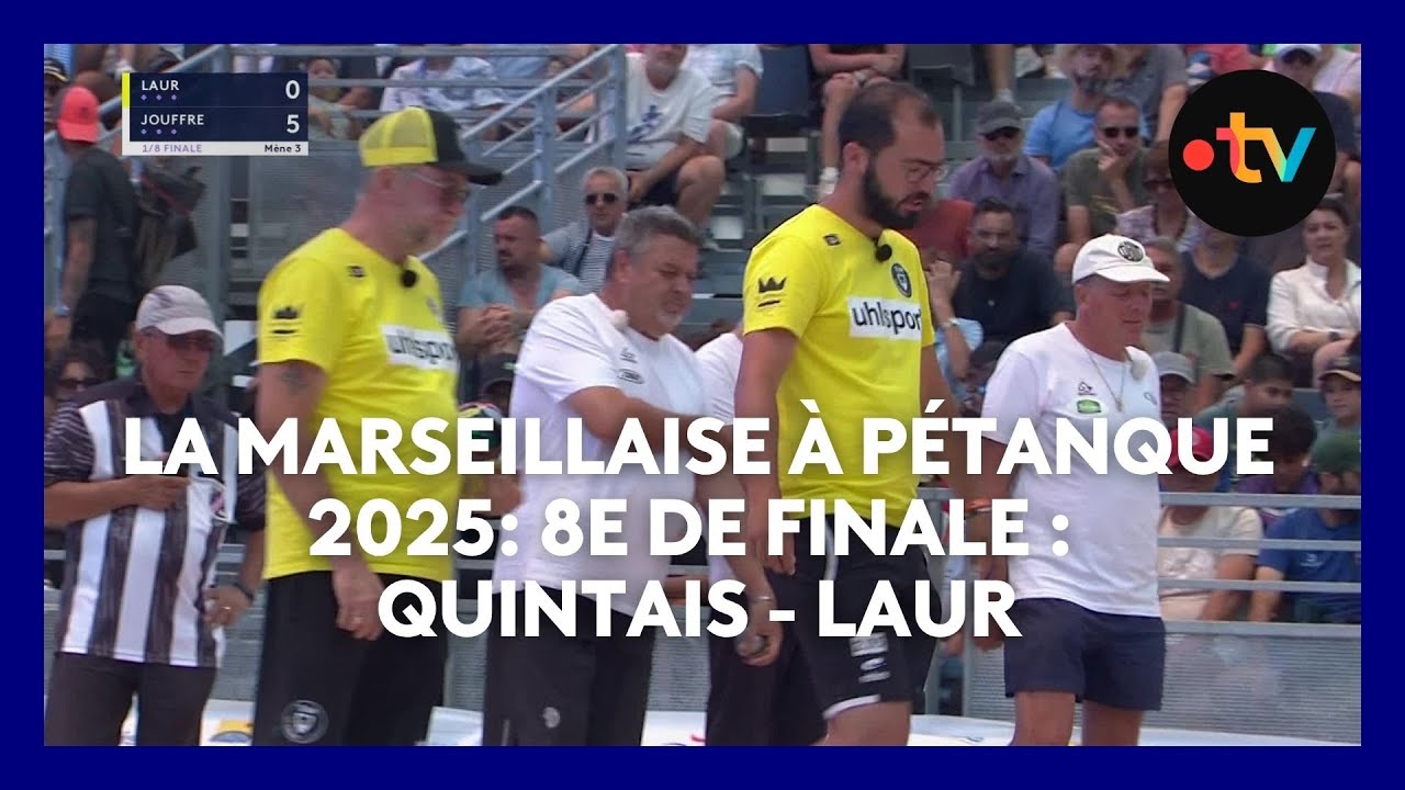 Mondial la Marseillaise à pétanque 2025 : 8e de finale : Quintais - Laur