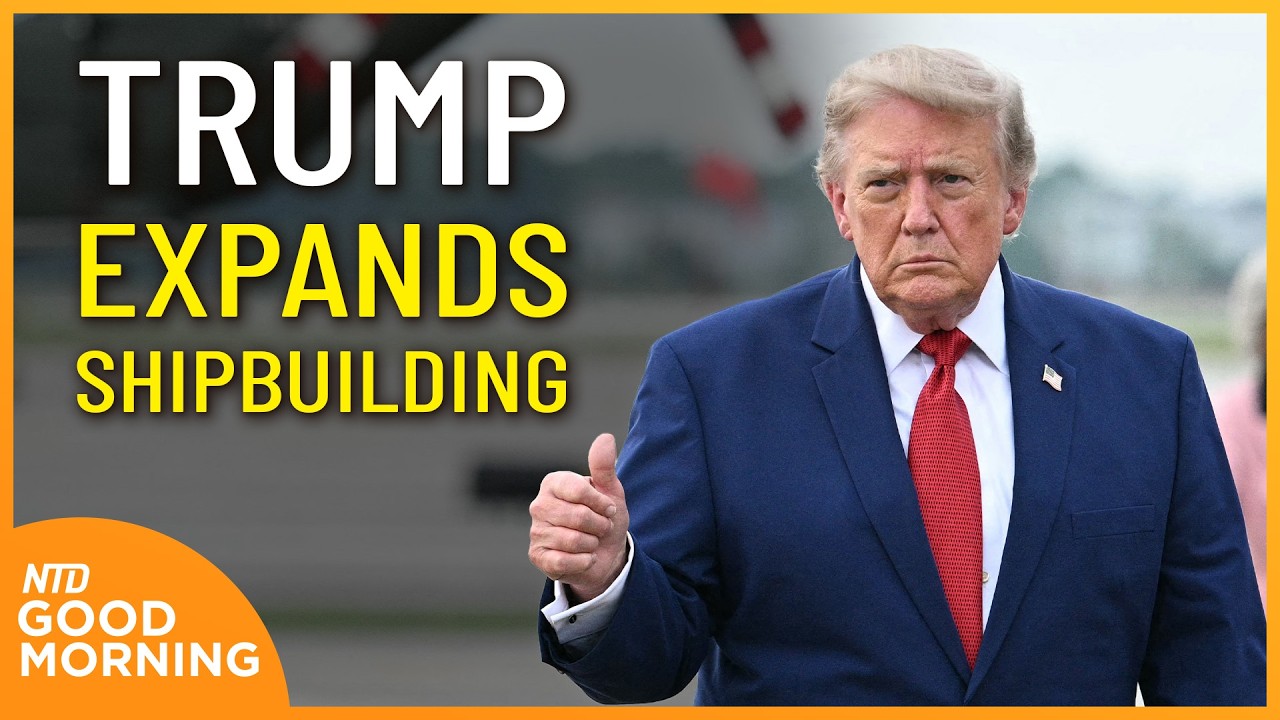 Trump Expands Shipbuilding; Hegseth Rejects Reports of Poor Conditions | NTD Good Morning (Aug 14)