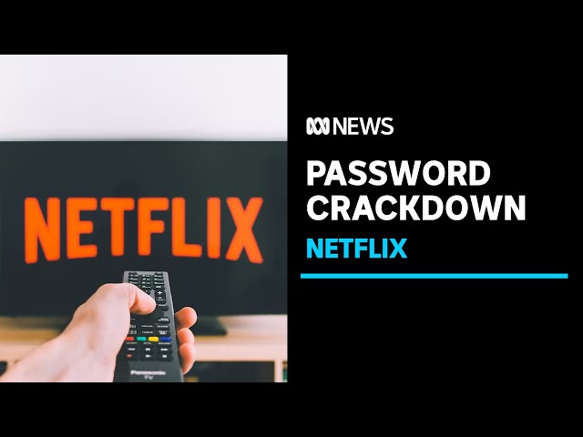 Netflix's password sharing crackdown finally begins in Australia | ABC News