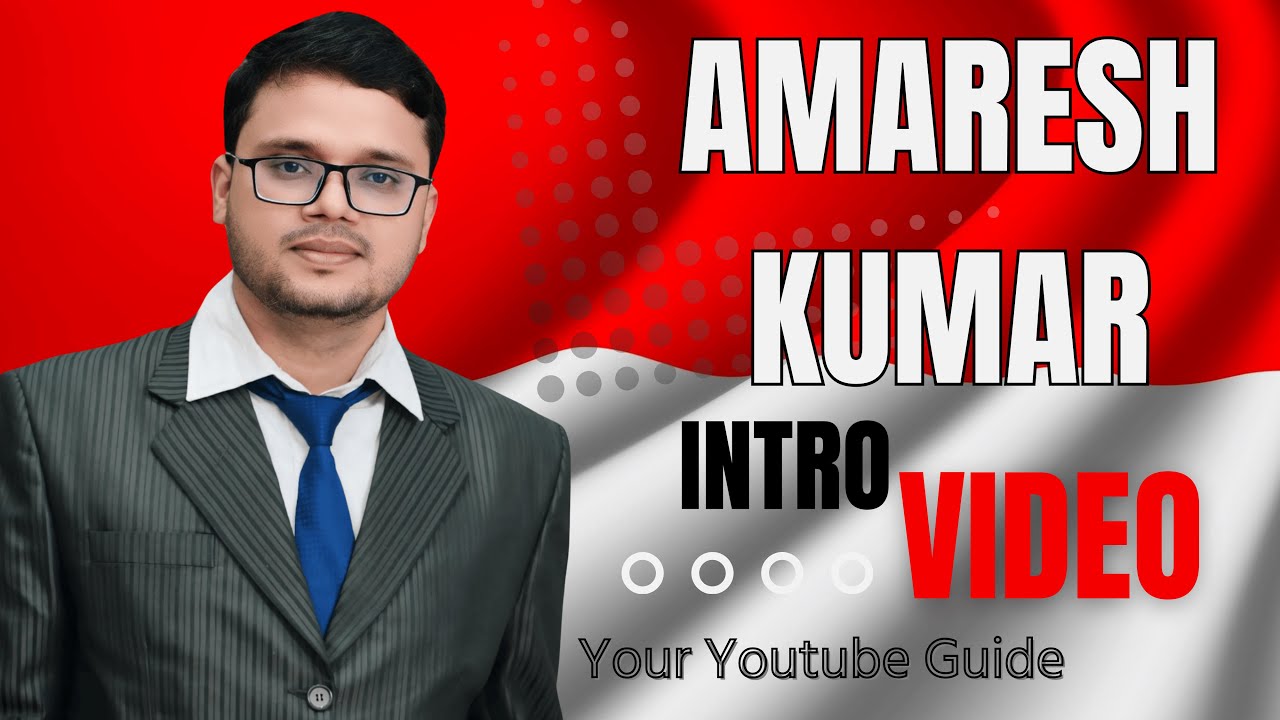 My Intro | Amaresh Kumar Intro Video - YouTube