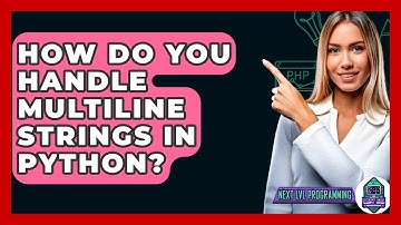 How Do You Handle Multiline Strings In Python? - Next LVL Programming