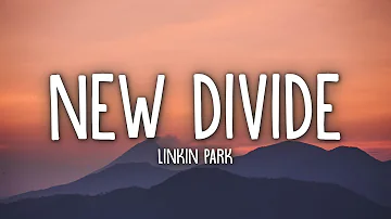 Linkin Park - New Divide (Lyrics)