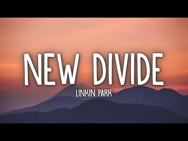 Linkin Park - New Divide (Lyrics) class=