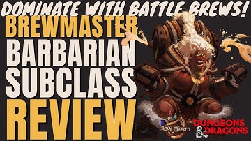 Brewmaster Barbarian Subclass Review - D&D 5e Subclass Series
