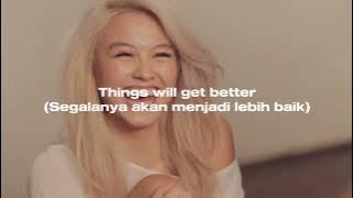 AGNEZ MO - Things Will Get Better (Lyrics Terjemahan)