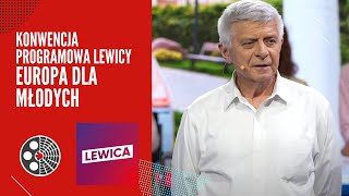 Marek Belka: Konwencja programowa Lewicy - Europa dla młodych