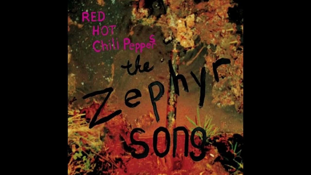 Перевод песни red pepper. Red hot Chili Peppers the Zephyr Song. RHCP by the way Lyrics. The Zephyr Song песня.