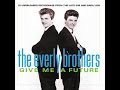 Everly Brothers  Some Sweet Day (Remix Audio)