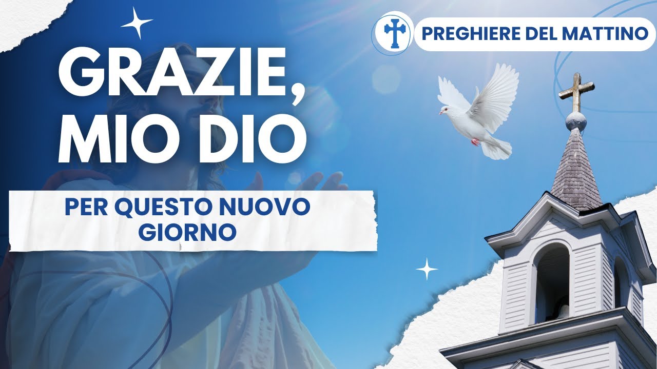 PREGHIERE DEL MATTINO - Inizia la Giornata con questa Potente Preghiera ...