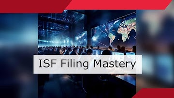 Mastering ISF: Best Practices for Timely and Accurate Customs Filings