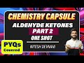 Day 15 | Aldehyde Ketones Part 2 | Chemistry Capsule | NEET | Nitesh Devnani