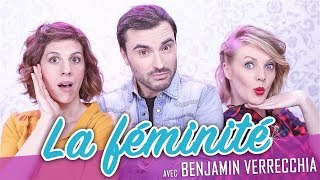 La féminité (feat. BENJAMIN VERRECCHIA) - Parlons peu Mais parlons !