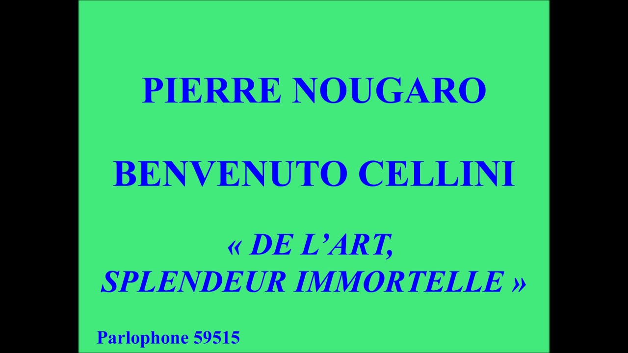 Pierre Nougaro   Benvenuto Cellini   De l'art splendeur immortelle   Parlophone 59515