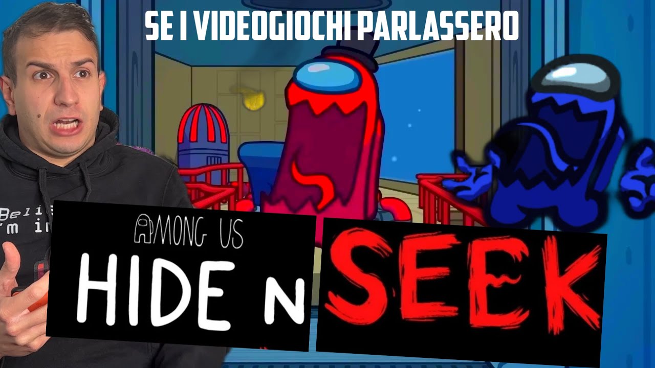 NASCONDINO CON VANOGUS - AMONG US HIDE AND SEEK - SE I VIDEOGIOCHI PARLASSERO - Alessandro Vanoni