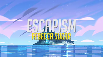 STEVEN UNIVERSE | Escapism - Rebecca Sugar | Lyrics English & Letra en español