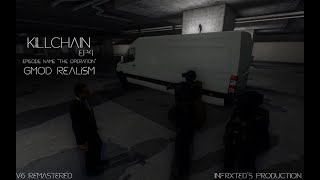 Gmod Realism Killchain Ep.4 Realism 2.0