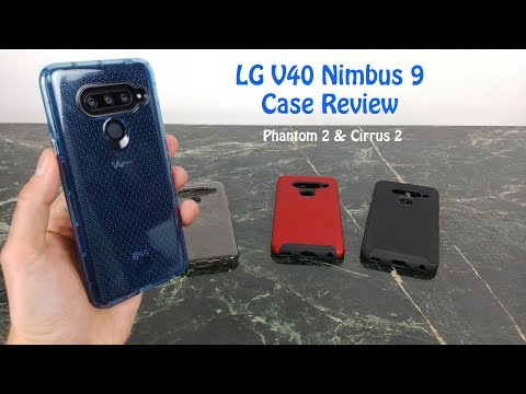 LG V40 Nimbus 9 Case Review : Phantom 2 & Cirrus 2 Cases