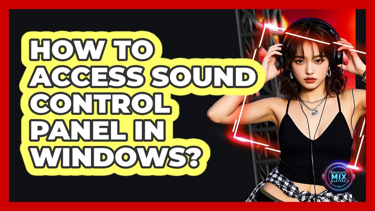 How to Access Sound Control Panel in Windows? - YouTube
