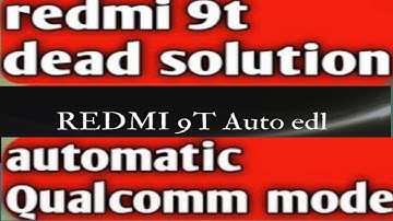 Redmi 9T Auto Edl Mode Solution Redmi 9T dead solution atu Edl Redmi9 poco m3 auto Edl model fix
