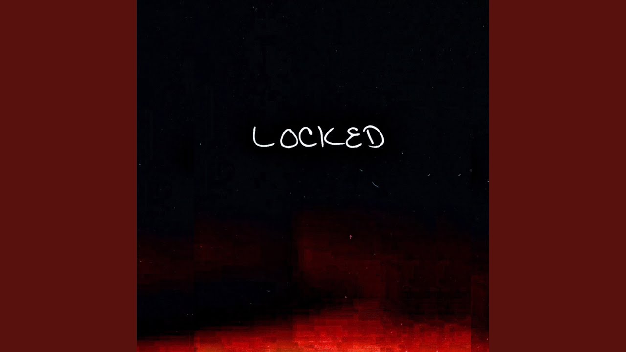 Watch LOCKED on YouTube Watch LOCKED on YouTube