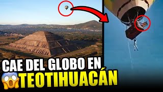 Teotihuacán, turista cae de un globo. Nunca imaginó que su paseo a las pirámides terminara así.