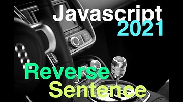 How to code a Reverse Sentence in JavaScript