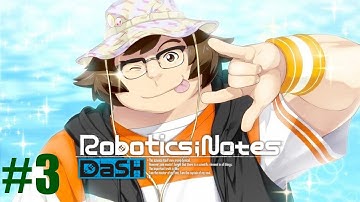 Robotics;Notes DaSH Stream #3