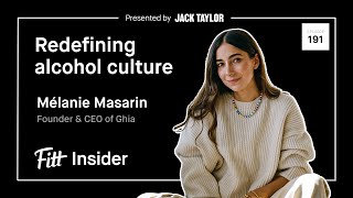 191. Redefining Alcohol Culture with Mélanie Masarin, Founder & CEO of Ghia