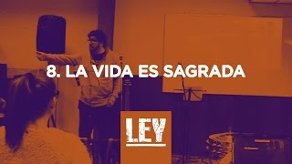 LEY: La Vida es Sagrada - Jonathan Muñoz