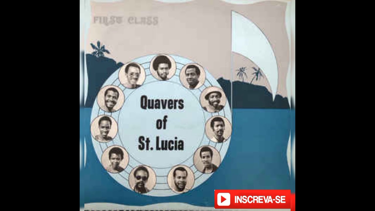 Quavers Of St. Lucia - We've Got To Be Free