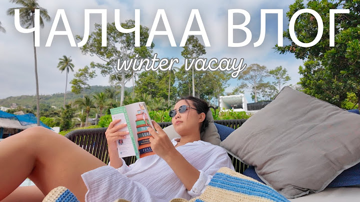 Чалчаа влог: Bangkok + Koh Samui + найзууд, гэр бүлээрээ аялсан өвлийн аялал